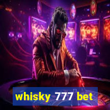 whisky 777 bet