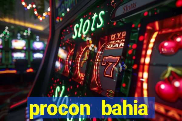 procon bahia telefone 0800