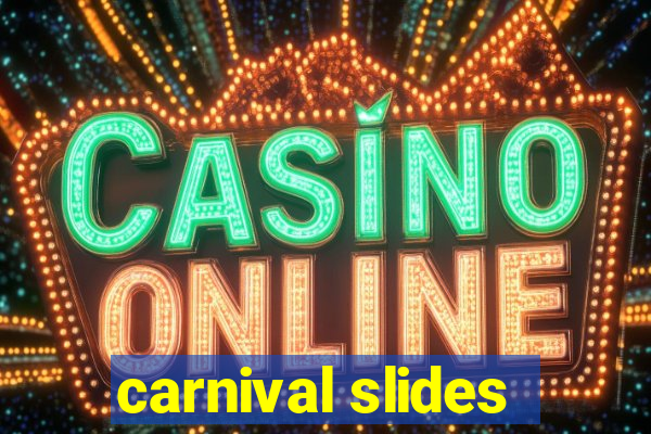carnival slides