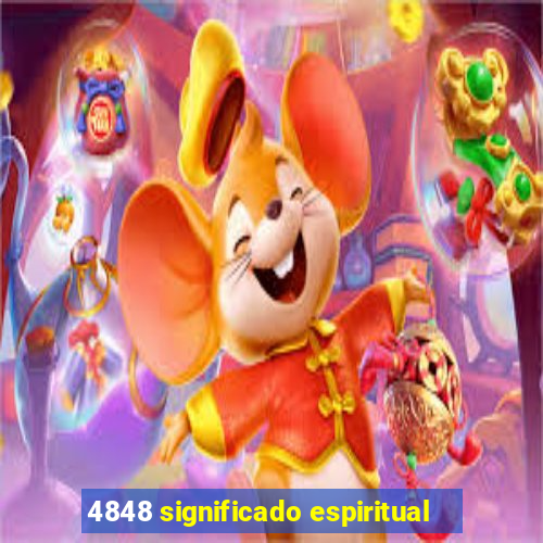4848 significado espiritual