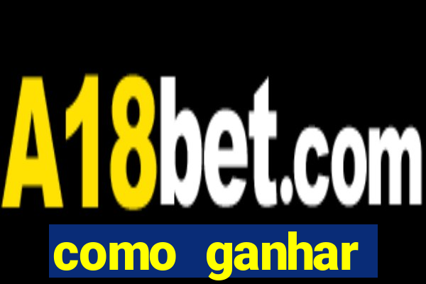 como ganhar dinheiro nos slots