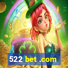 522 bet .com
