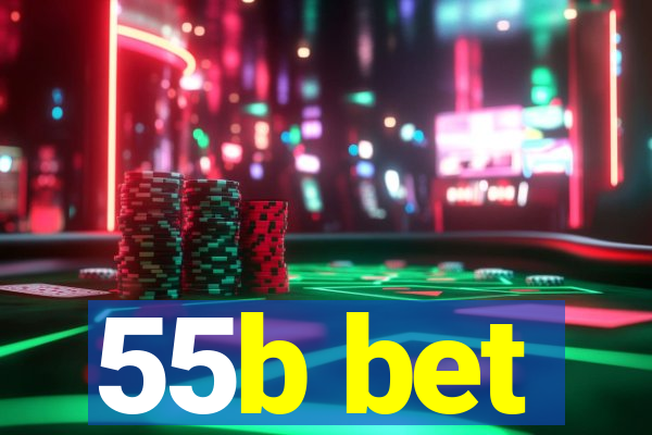 55b bet