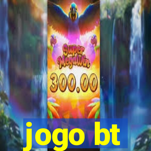 jogo bt