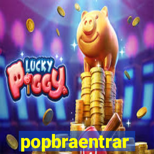 popbraentrar