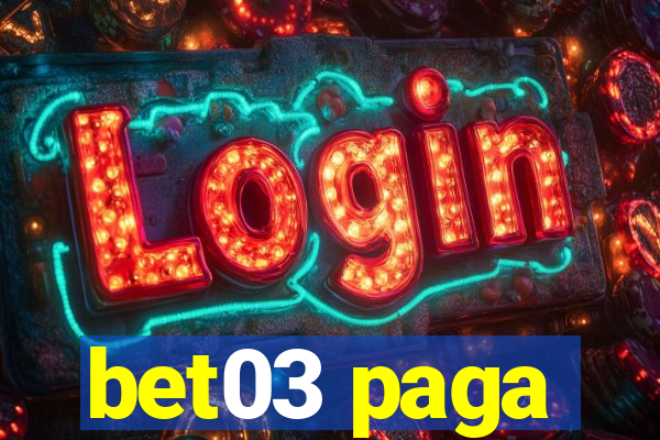 bet03 paga