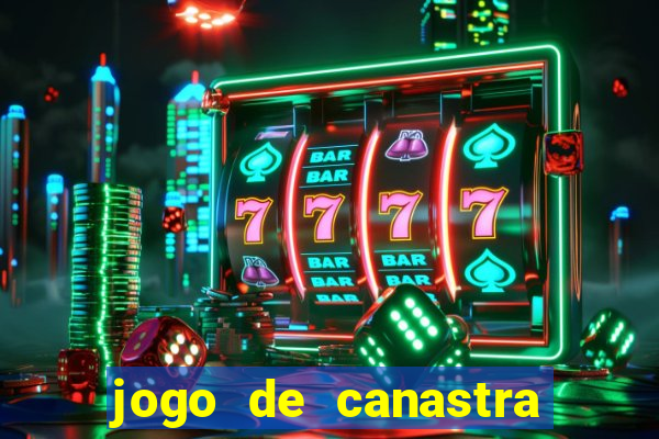 jogo de canastra valendo dinheiro