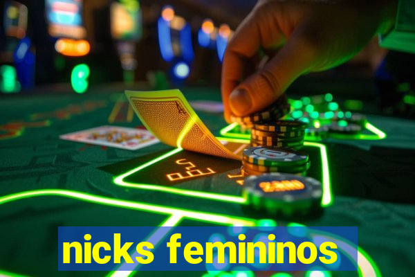 nicks femininos