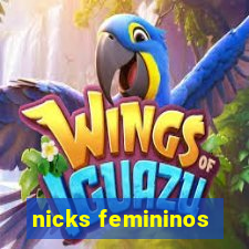 nicks femininos