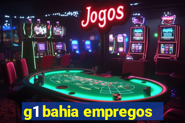 g1 bahia empregos