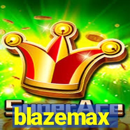 blazemax