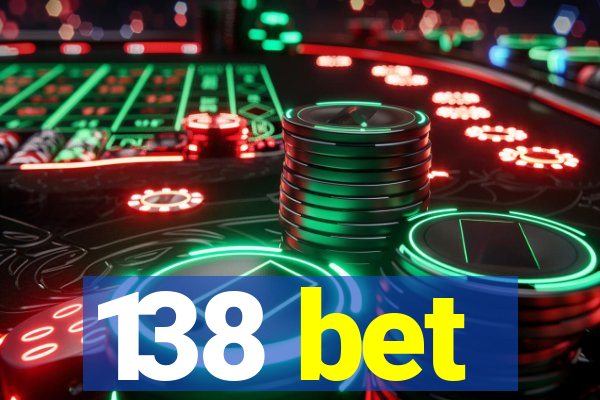 138 bet
