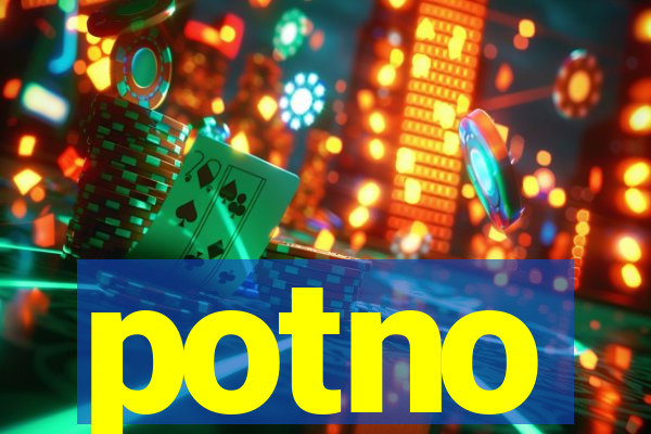 potno