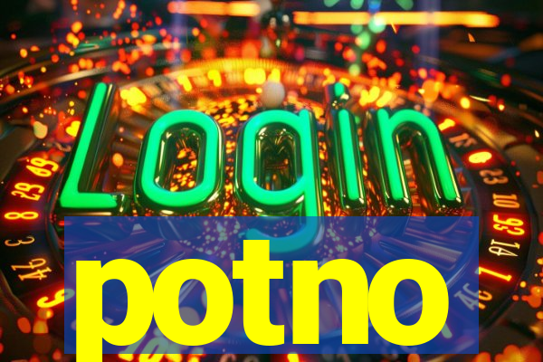potno