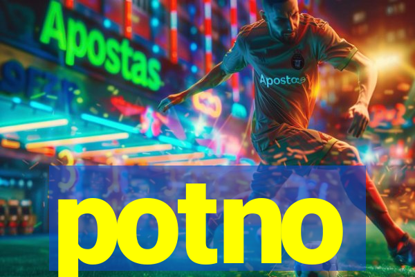 potno