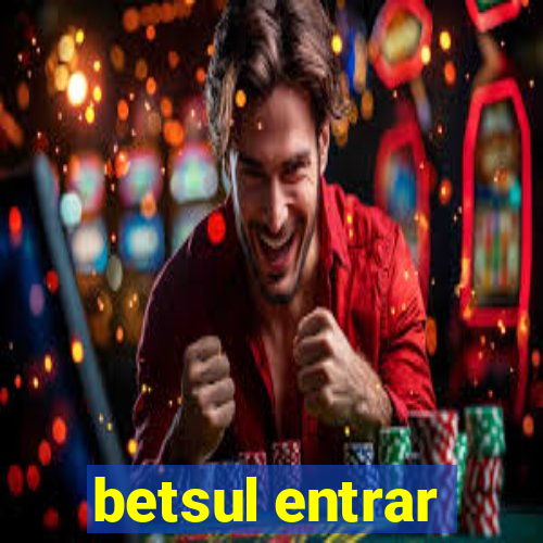 betsul entrar