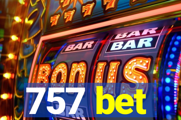 757 bet