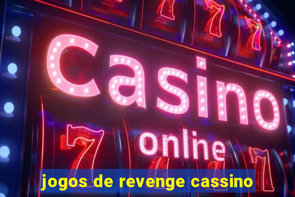 jogos de revenge cassino