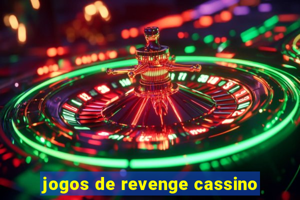 jogos de revenge cassino