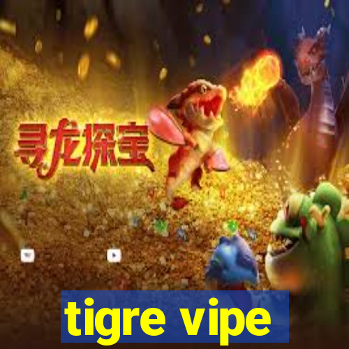tigre vipe