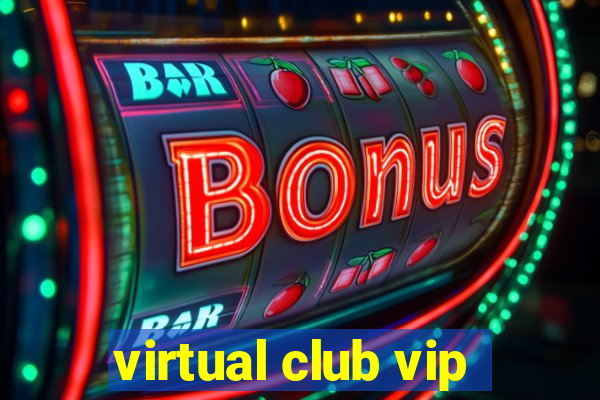 virtual club vip