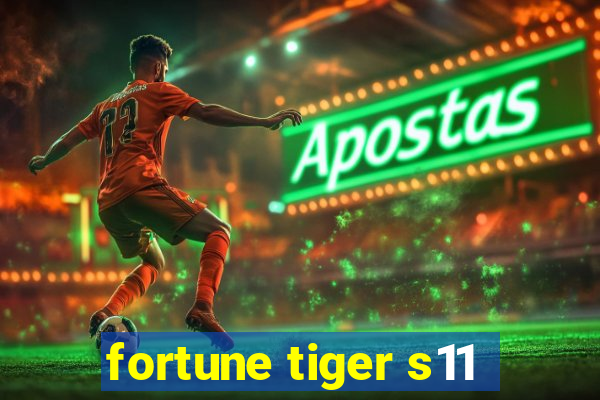fortune tiger s11