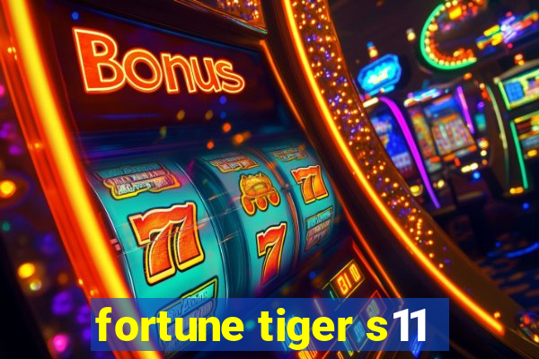 fortune tiger s11
