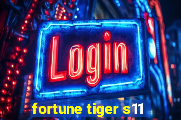 fortune tiger s11