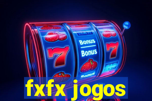fxfx jogos