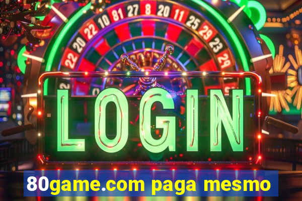 80game.com paga mesmo