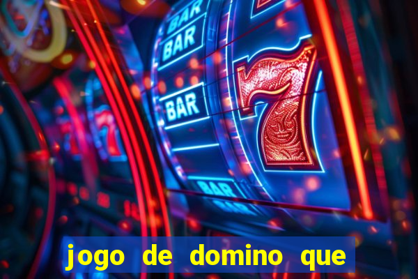 jogo de domino que ganha dinheiro
