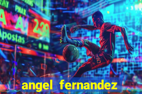 angel fernandez only fans