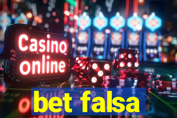bet falsa