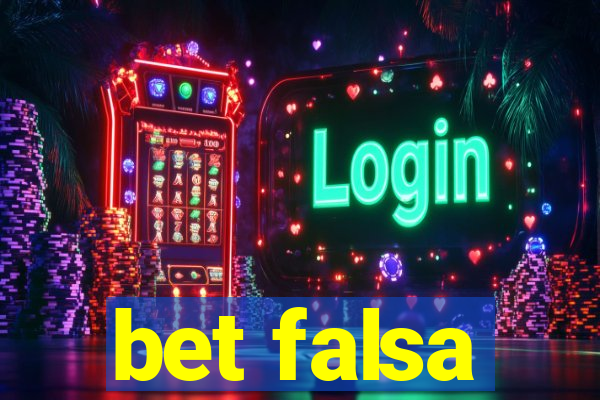 bet falsa