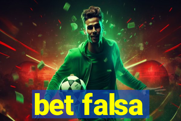 bet falsa