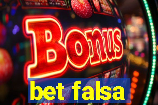 bet falsa