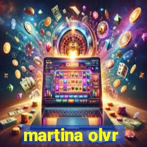 martina olvr