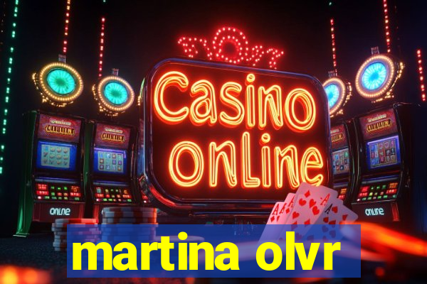 martina olvr