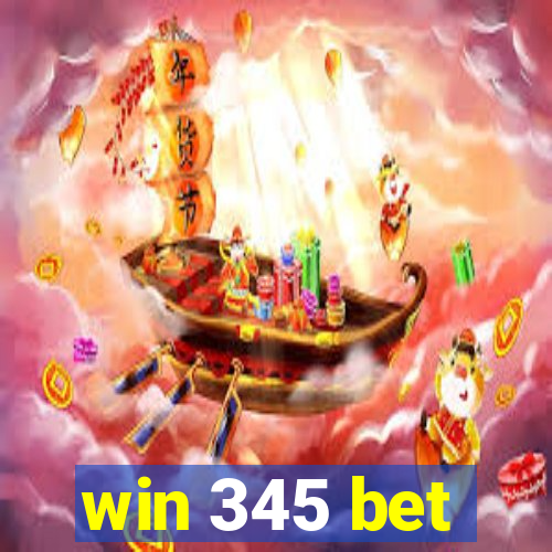 win 345 bet