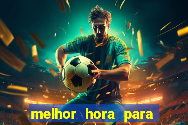 melhor hora para jogar aviator