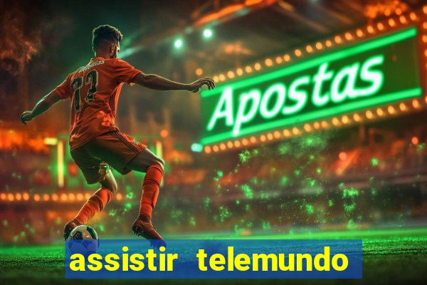 assistir telemundo no brasil