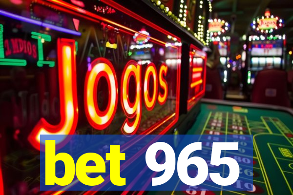 bet 965