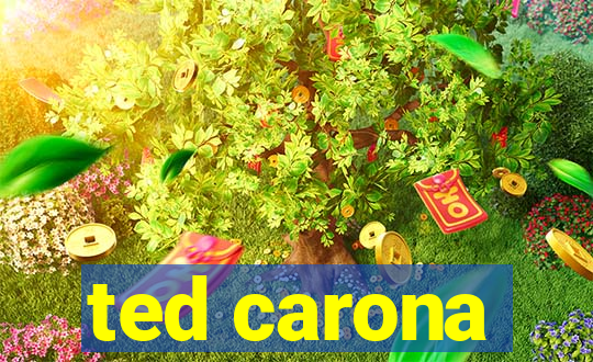 ted carona