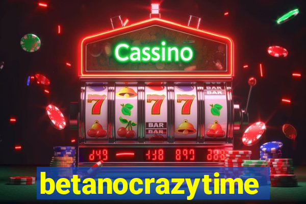 betanocrazytime
