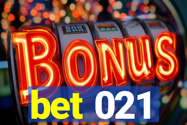 bet 021