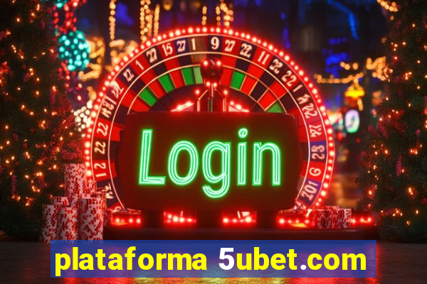 plataforma 5ubet.com