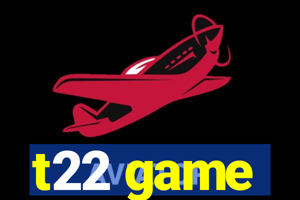 t22 game