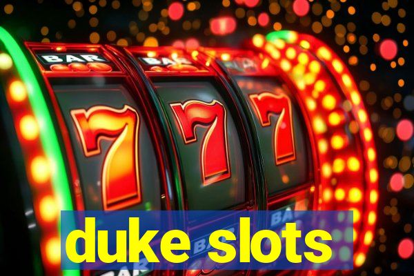 duke slots