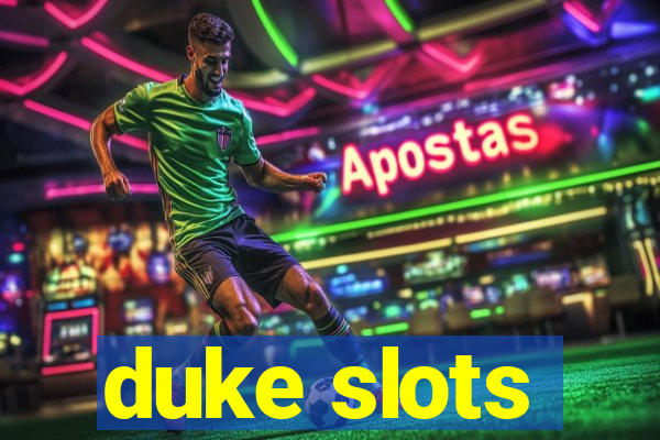 duke slots
