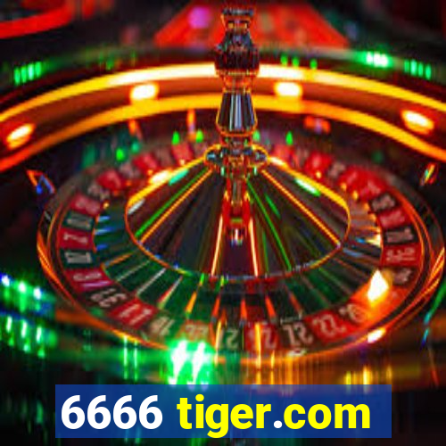 6666 tiger.com